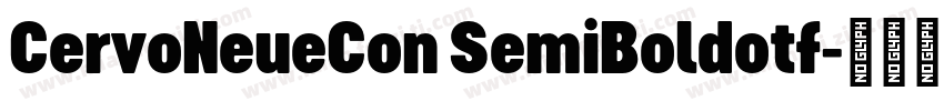 CervoNeueCon SemiBoldotf字体转换